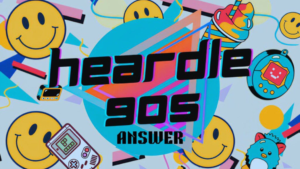 Heardle 90s