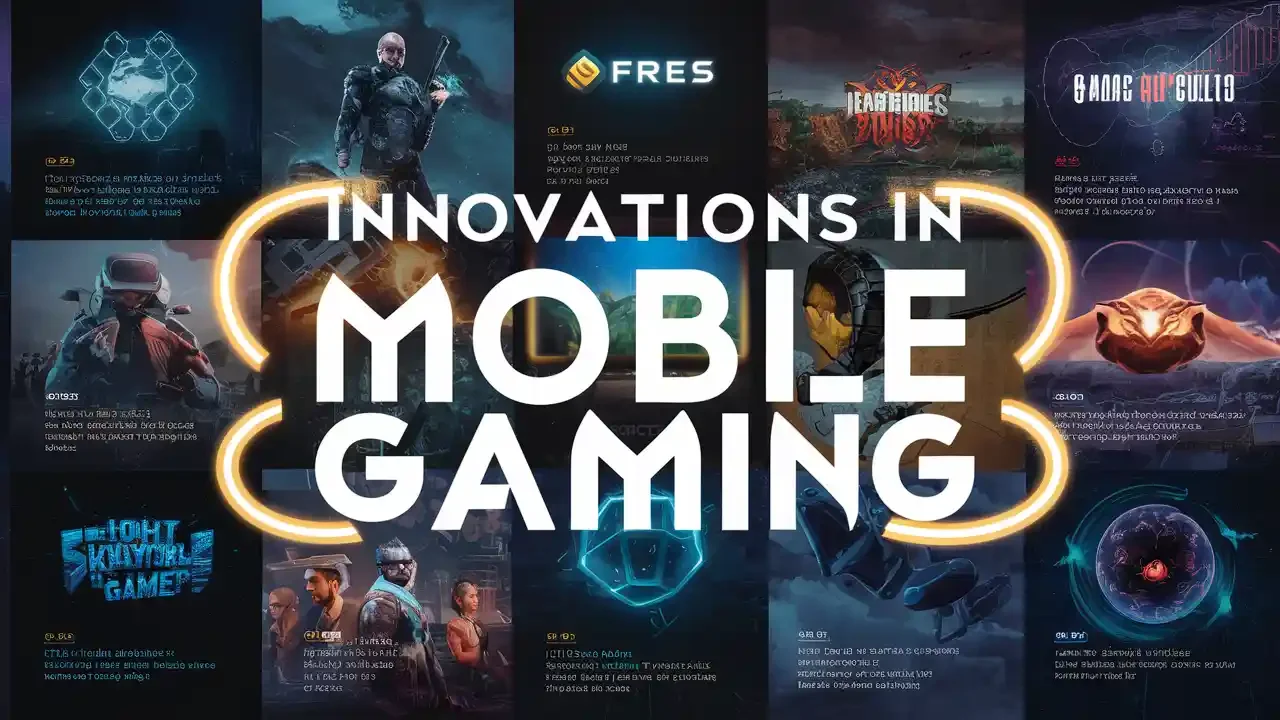 Innovations in Mobile Gaming