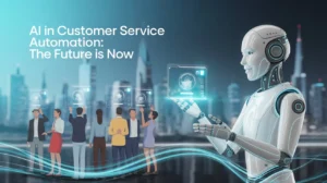 AI in Customer Service Automation
