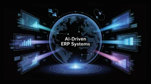 AI-Driven ERP Systems: The Future of Enterprise Management