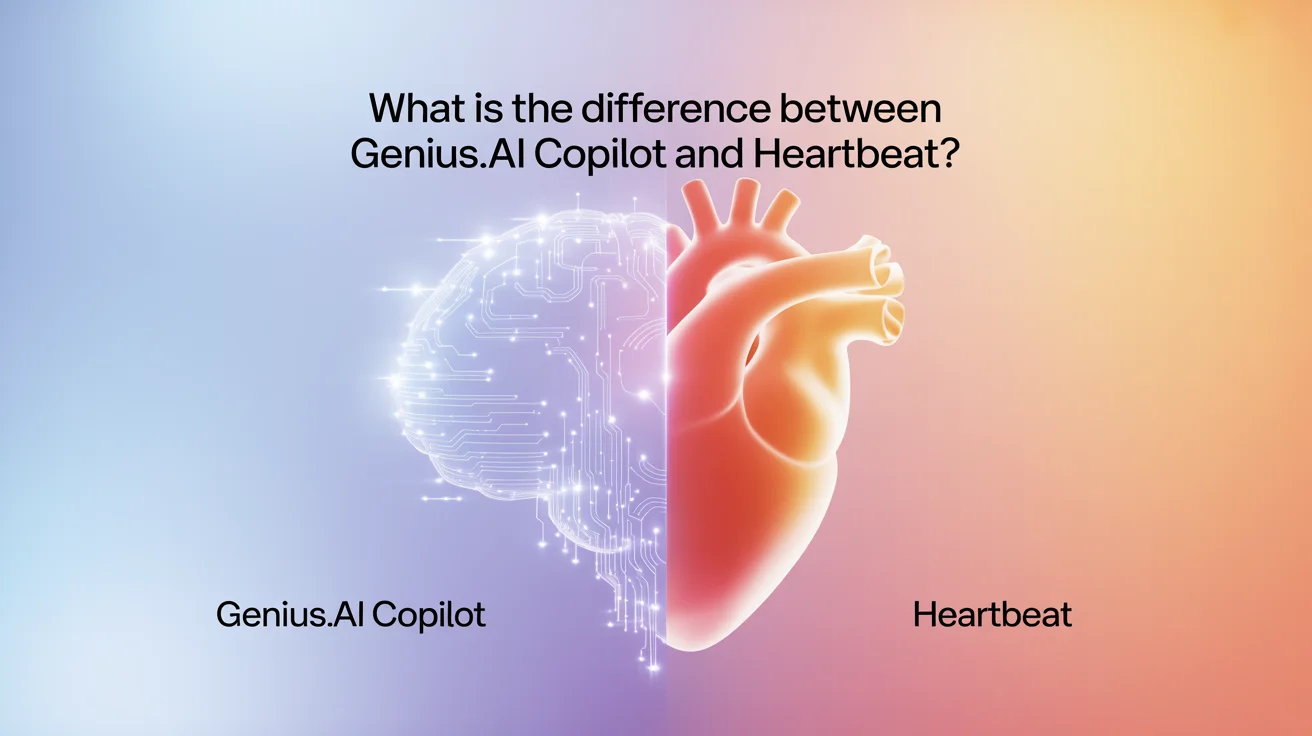 What Is the Difference Between Genius.AI Copilot and Heartbeat?